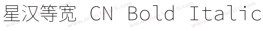 星汉等宽 CN Bold Italic字体转换